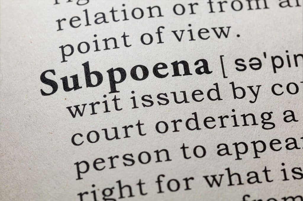 I Have Been Subpoenaed; What Do I Have to Do?